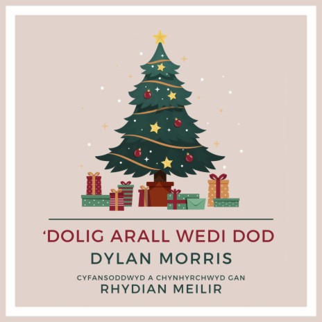 Dolig Arall Wedi Dod ft. Rhydian Meilir | Boomplay Music