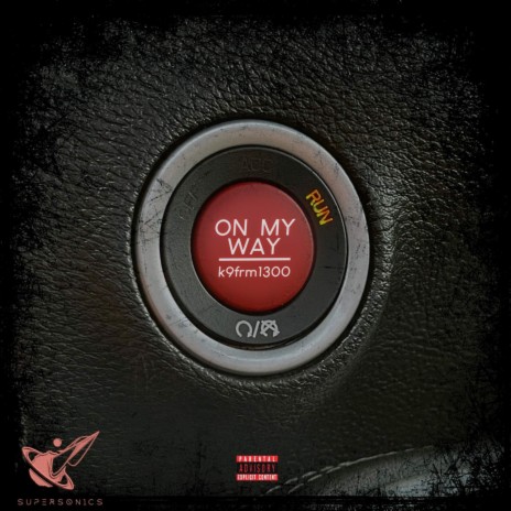 On My Way ft. K9frm1300 | Boomplay Music