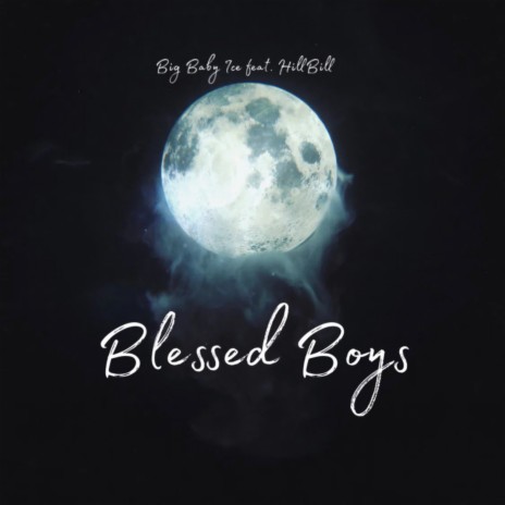Blessed Boys ft. Hillbill | Boomplay Music