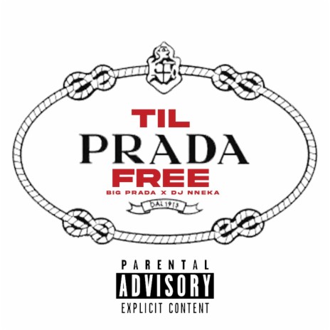 TIL PRADA FREE ft. BIG PRADA | Boomplay Music