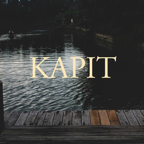 Kapit | Boomplay Music