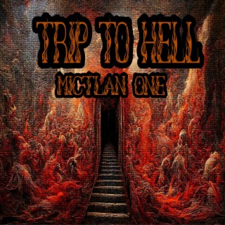 Trip to hell