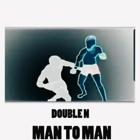 MAN TO MAN