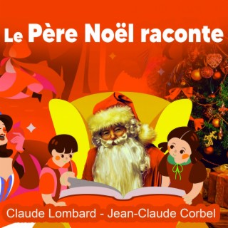 Le Père Noël raconte Cendrillon, La Belle au bois dormant, La petite sirène, Le petit chaperon rouge