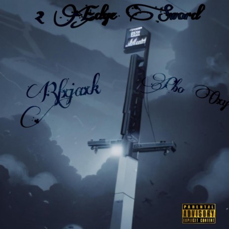 2 Edege Sword ft. Pbo Oxy | Boomplay Music