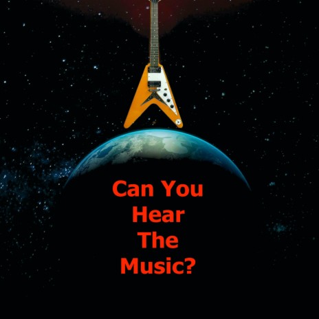 Can You Hear The Music?