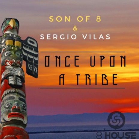 Once Upon A Tribe (Edit) ft. Sergio Vilas | Boomplay Music