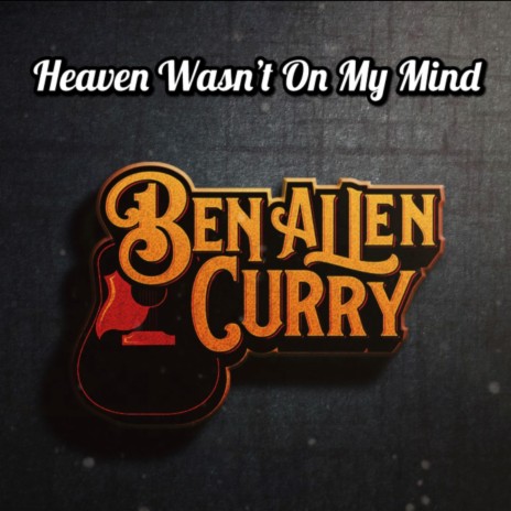Heaven Wasn't On My Mind | Boomplay Music