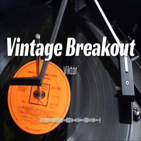 Vintage Breakout | Boomplay Music