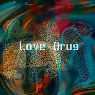 Love Drug