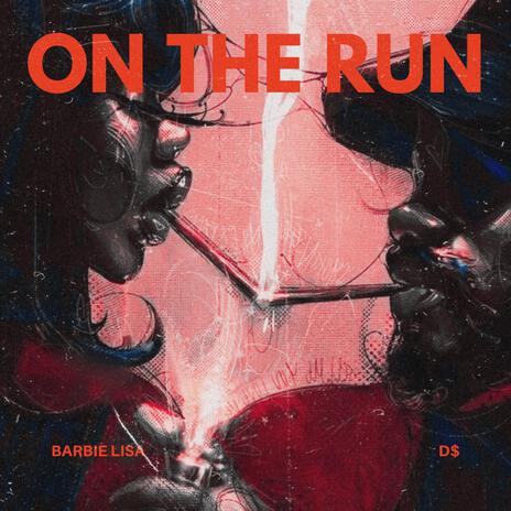 On the Run ft. D$ | Boomplay Music