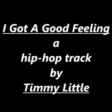 I Got a Good Feeling | Boomplay Music