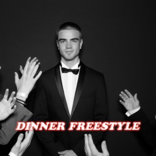 Dinner Freestyle