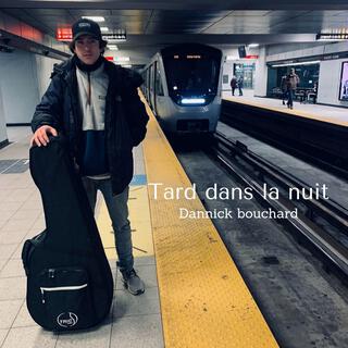 Tard dans la nuit