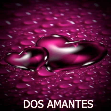 DOS AMANTES | Boomplay Music