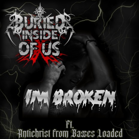 I'm Broken ft. Basses Loaded | Boomplay Music
