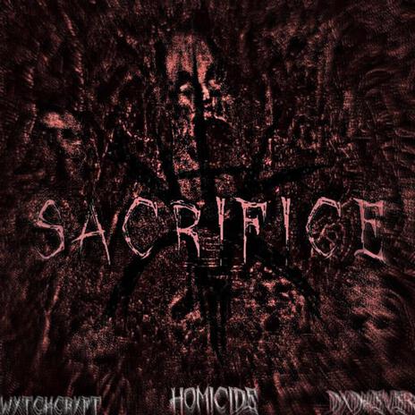 Sacrifice ft. dxd4ever | Boomplay Music