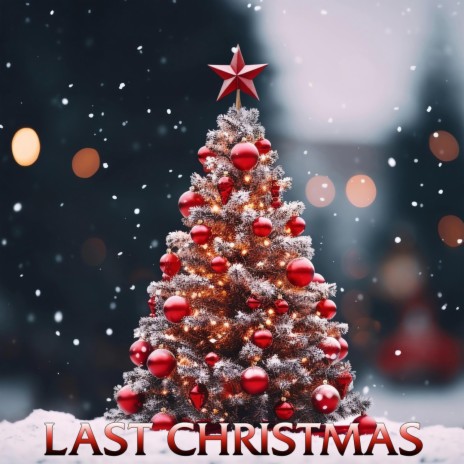 Last Christmas I Gave You My Heart | Boomplay Music