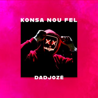 Konsa Nou Fel