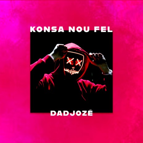 Konsa Nou Fel | Boomplay Music