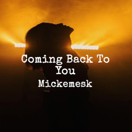 Coming Back To You | Boomplay Music