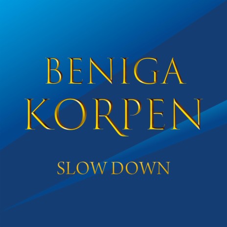 Slow Down | Boomplay Music