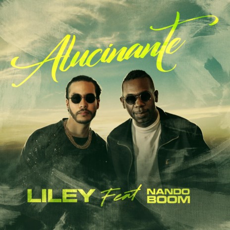 Alucinante ft. Nando Boom | Boomplay Music