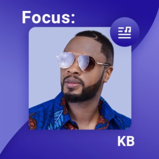 Focus: KB | Boomplay Music