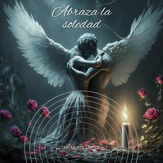 Abraza la soledad lyrics | Boomplay Music