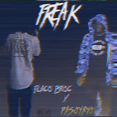 Freak ft. Pasoyayo