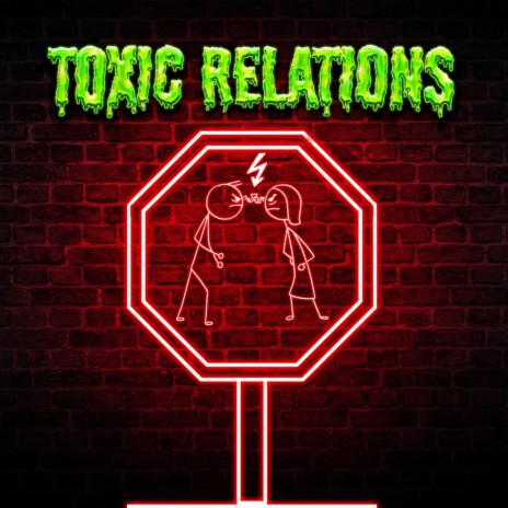 Toxic Relations | Boomplay Music