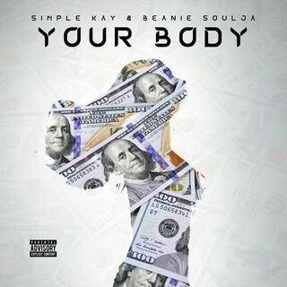 Your Body ft. Beanie soulja lyrics | Boomplay Music