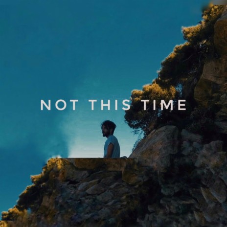 Not This Time | Boomplay Music