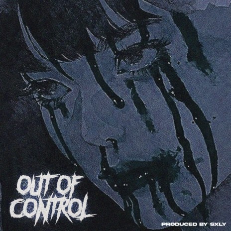 Out Of Control | Boomplay Music