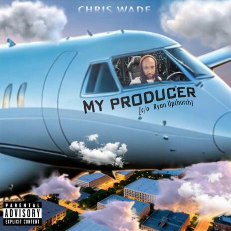 My Producer (c/o Ryan Upchurch) | Boomplay Music