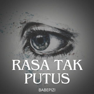 Rasa Tak Putus