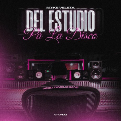 Del Estudio Pa La Disco | Boomplay Music