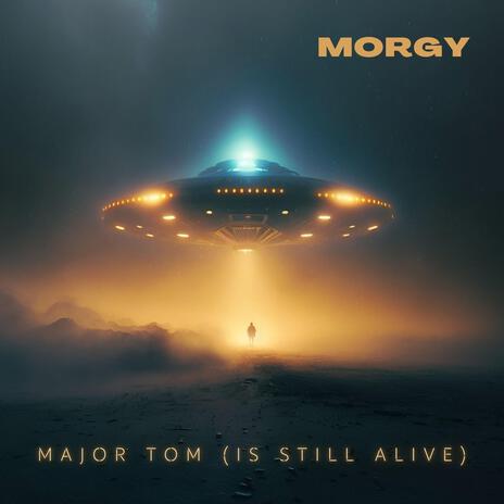 Major Tom (is still alive) | Boomplay Music