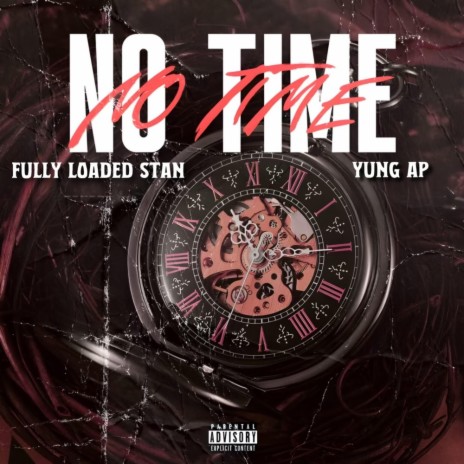 No Time ft. Fully Loaded Stan