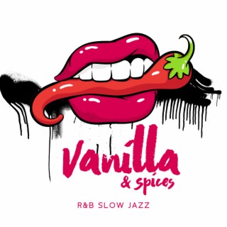 Vanilla & Spices: R&B Slow Jazz for Winter Relax and Spicy Mood, Soulful Instrumental Music 2022