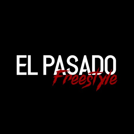El Pasado (Freestyle) | Boomplay Music