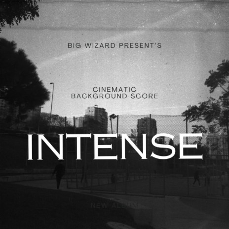 INTENSE (Original Cinematic Background Score) | Boomplay Music