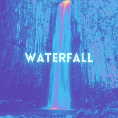 WATERFALL | Boomplay Music