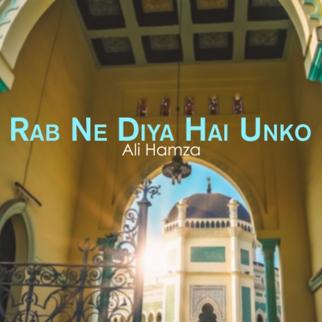 Rab Ne Diya Hai Unko | Boomplay Music
