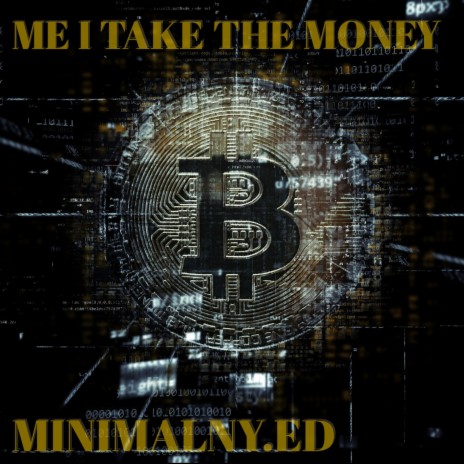 Me I Take The Money | Boomplay Music
