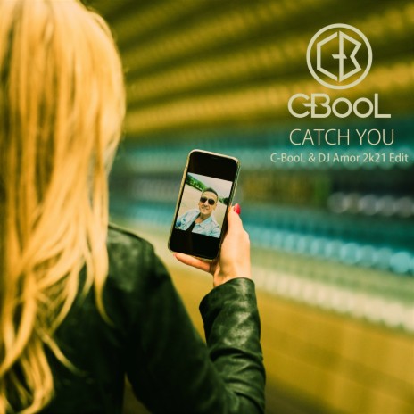 Catch You (C-BooL & DJ Amor 2k21 Edit)