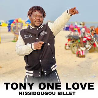 Tony One Love kissigoudou billet