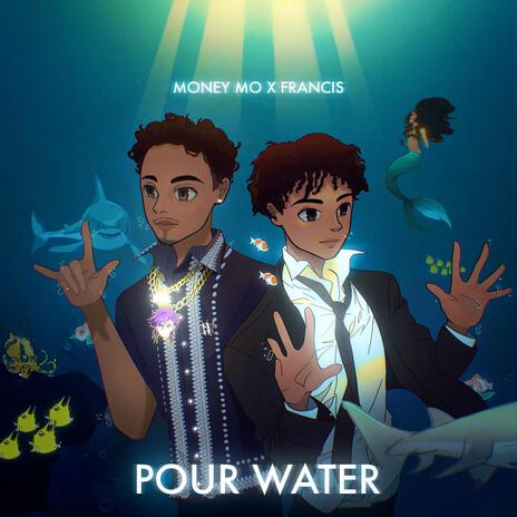 Pour Water (Remix) ft. Francis & Eric Reyes | Boomplay Music