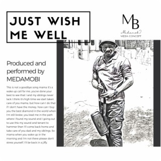 Just wish me well lyrics | Boomplay Music