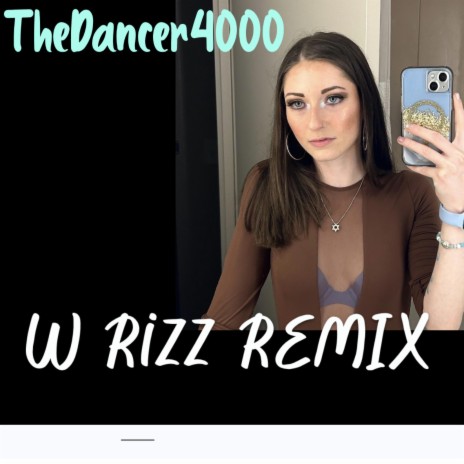 W Rizz (Remix)
